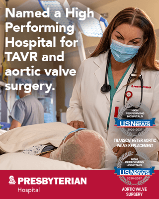Presbyterian Hospital - Named a High Performing Hospital for TAVR and aortic valve surgery. U.S. News & World Report 2026-2027 High Performing Hospitals award.