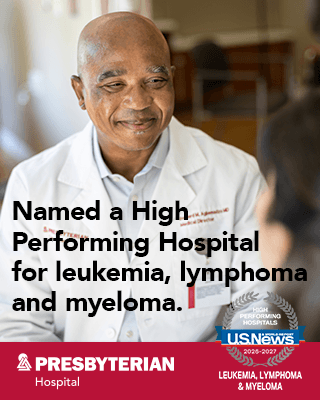 Presbyterian Hospital - Named a High Performing Hospital for leukemia, lymphoma and myeloma. U.S. News & World Report 2026-2027 High Performing Hospitals award.